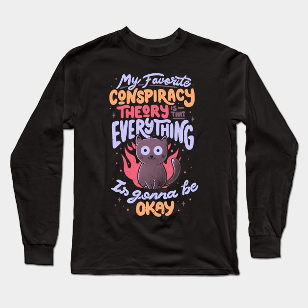 Conspiracy Theory - Cute Funny Quote Evil Cat Gift Long Sleeve T-Shirt by eduely